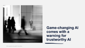 esg-leadership-game-changing-ai-comes-with-warning-for-trustworthy-ai